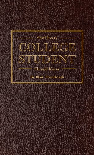 Stuff Every College Student Should Know (Stuff You Should Know Book 13)