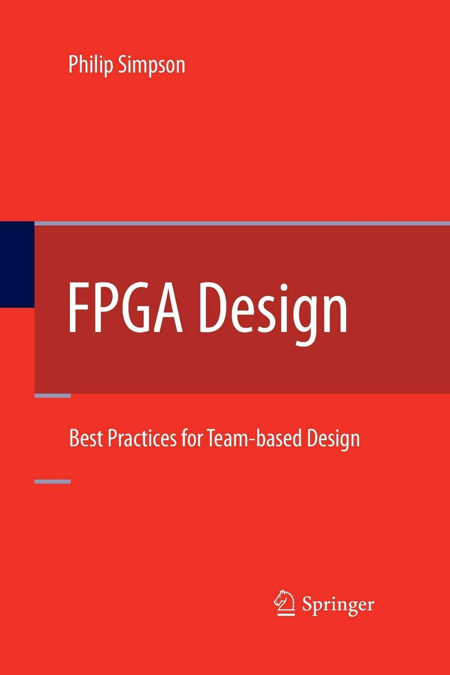 FPGA Design: Best Practices for Team-based Design
