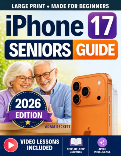 iPhone 17 Seniors Guide: A Simple Step-by-Step User Manual for Seniors and First-Time Users - From Confused and Overwhelmed to Confident and Independent, No Tech Experience Needed with Large Print image 2