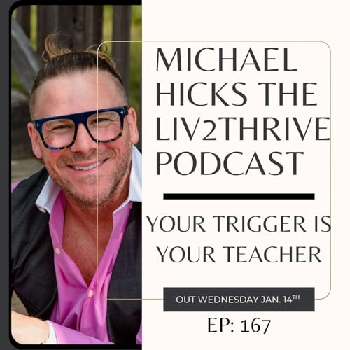 YOUR TRIGGER IS A TEACHER EP: 167