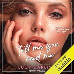 Tell Me You Need Me Audiolibro Por Lucy Darling arte de portada