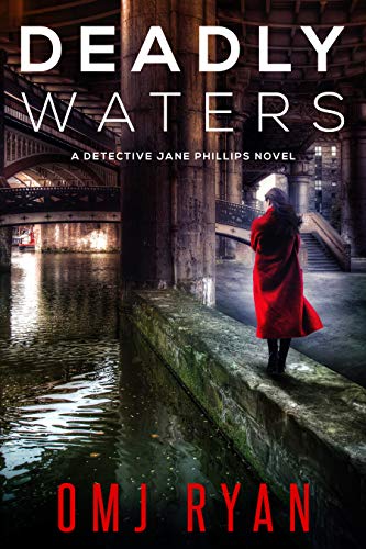 Deadly Waters: An edge of your seat serial killer thriller (Detective Jane Phillips Book 2)
