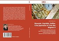 Monnaie, Liquidita(c), Faillite: Crise Japonaise Et Crise Des Dogmes II 6131518238 Book Cover