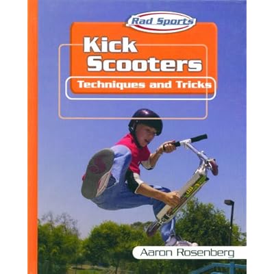 Kick Scooters: Techniques and Tricks