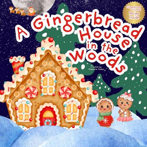 A Gingerbread House in the Woods: Gingerbread Rhyming Book, Rebus Story for Kids