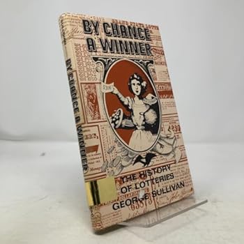 By chance a winner;: The history of lotteries