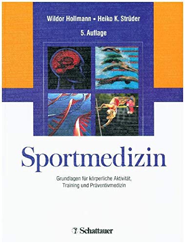 Sportmedizin: Grundlagen für körperliche Aktivität, Training und Präventivmedizin