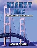 Mighty Mac: The Bridge That Michigan Built