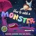 How to Catch a Monster