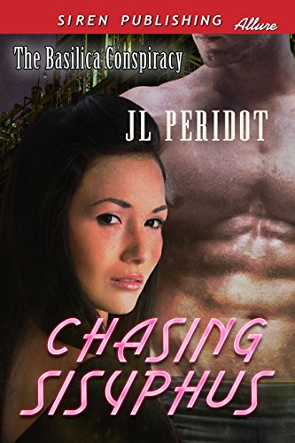 Chasing Sisyphus [The Basilica Conspiracy] (Siren Publishing Allure) by [JL Peridot]
