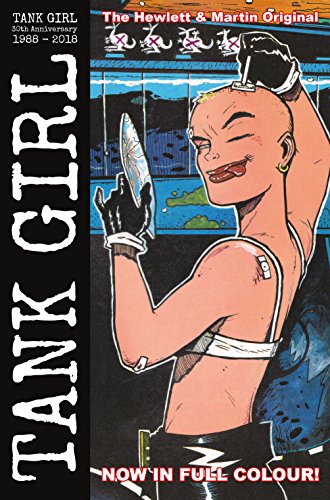 Tank Girl: Full Color Classics Vol. 1: 1988 - 1989