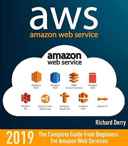 AWS: AMAZON WEB SERVICES: The Complete Guide From Beginners For Amazon Web Services (English Edition) AWS: AMAZON WEB SERVICES: The Complete Guide From Beginners For Amazon Web Services (English Edition)