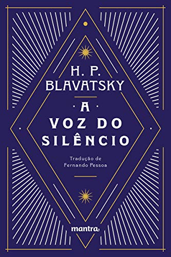A Voz do Silêncio: e outros fragmentos escolhidos do Livro dos Preceitos Áureos