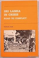 Sri Lanka in crisis: Road to conflict 9555990204 Book Cover