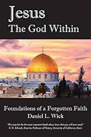 Jesus the God Within: Foundations of a Forgotten Faith 1937317234 Book Cover
