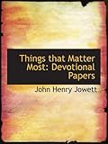 Things that Matter Most: Devotional Papers