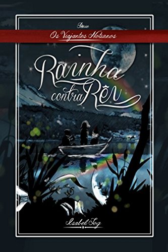 Rainha contra Rei (Os Viajantes Noturnos) (Portuguese Edition)