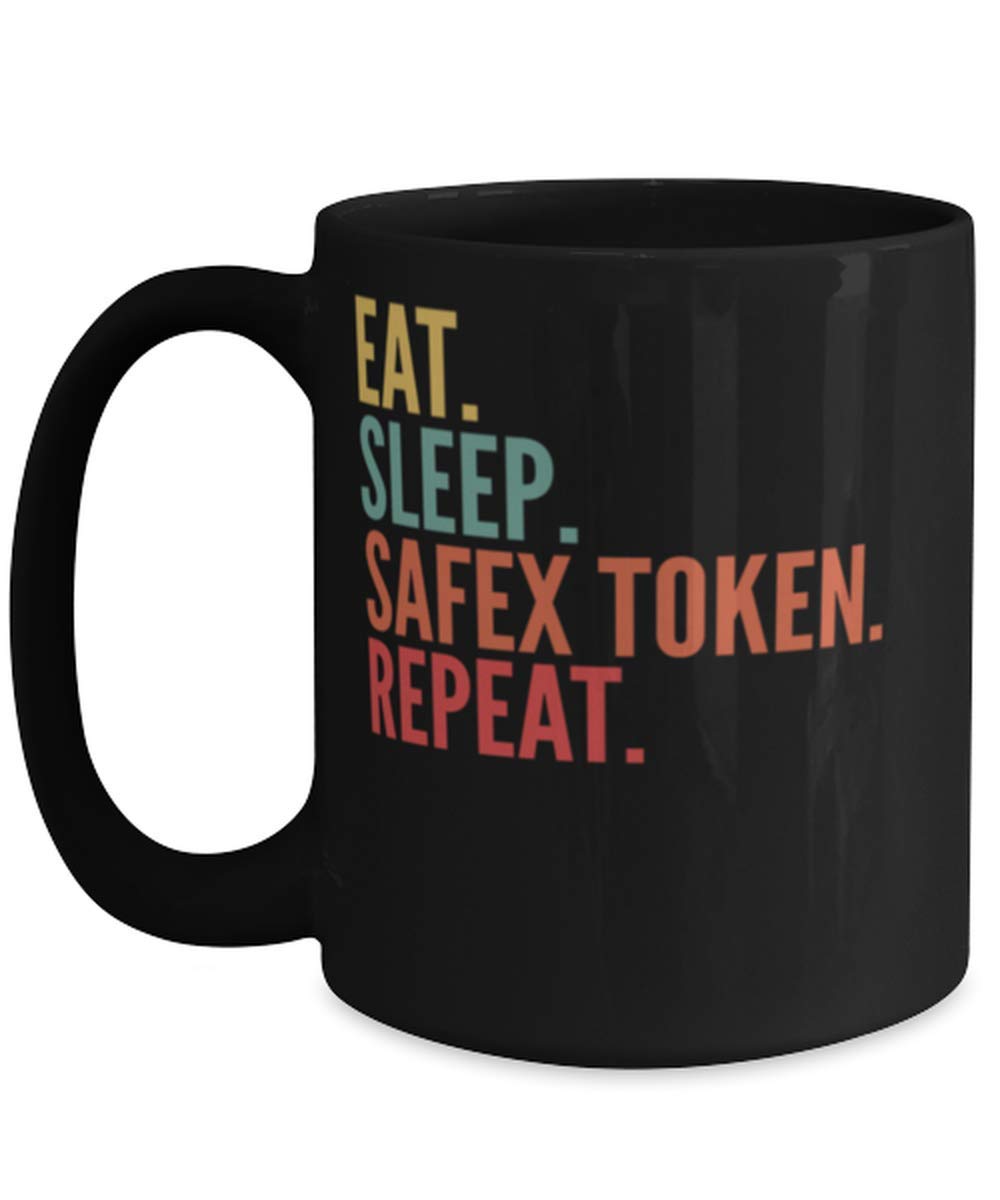 Safex Token Crypto Eat Sleep Safex Token Repeat Mug 15oz | Desertcart  Seychelles
