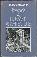 Towards a humane architecture 0584103018 Book Cover