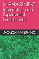 MANAGEMENT Integrated and Experiential Perspectives B08DC6GXCP Book Cover
