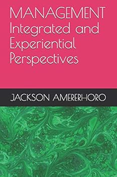 Paperback MANAGEMENT Integrated and Experiential Perspectives Book
