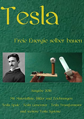 Tesla: Freie Energie selber bauen Weiteres Bonusmaterial auch auf: https://www.dein-teslabauplan.de
