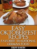 Easy Oktoberfest Recipes - Favorite Traditional German Food