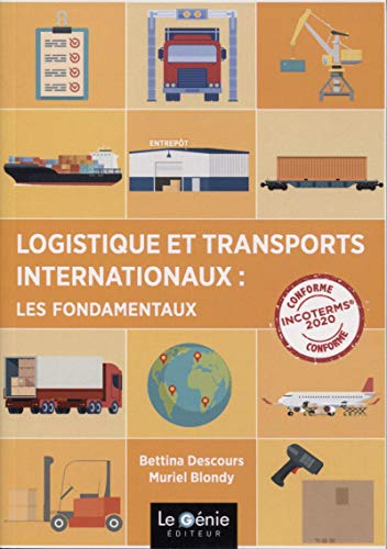 Télécharger Logistique et transports internationaux : Les fondamentaux Francais PDF