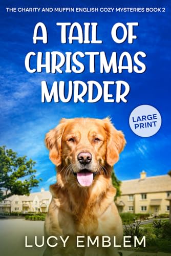 La mejor selección de Lady Emblem - los más vendidos. 25 A Tail of Christmas Murder: A Charity and Muffin LARGE PRINT English Cozy Mystery