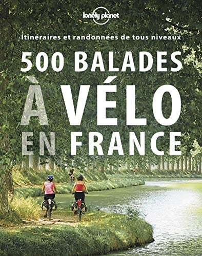 500 balades à vélo en France - 1ed Francais PDF
