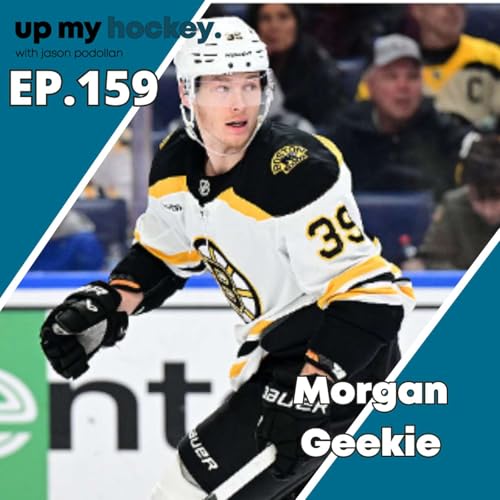 Page de couverture de EP. 159 - Morgan Geekie's NHL Journey - The Road to 33 Goals: