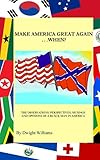Make America Great Again, When?: The Observations, Perspectives, Musings, and Opinions of a Black Man in America.
