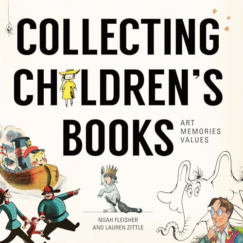 Collecting Children's Books: Art, Memories, Values