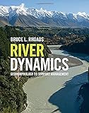 River Dynamics: Geomorphology to Support Management