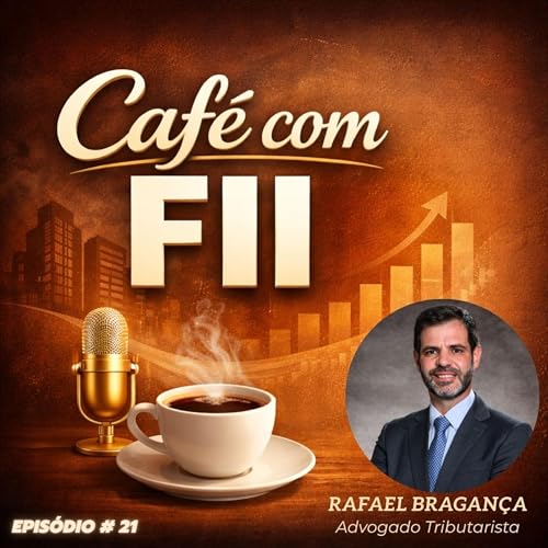 Reforma Tribut&aacute;ria com Rafael Bragan&ccedil;a (Daudt, Castro e Gallotti Olinto)| Caf&eacute; com FII #21