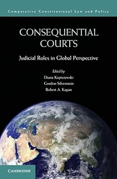 Paperback Consequential Courts: Judicial Roles in Global Perspective (Comparative Constitutional Law and Policy) Book