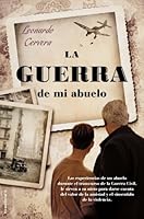 La guerra de mi abuelo 8499182895 Book Cover