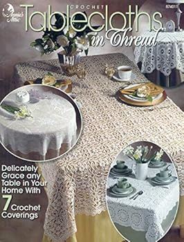 Pamphlet Crochet Tablecloths in Thread (Annie's Attic) Book