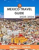 Photo Gallery mexico travel guide 2025-2026: explore cancun, tulum, mexico city, oaxaca and more; beaches, culture, food, safety tips, hidden gems and itineraries for every budget. (english edition) Photo Gallery mexico travel guide 2025-2026: explore cancun, tulum, mexico city, oaxaca and more; beaches, culture, food, safety tips, hidden gems and itineraries for every budget. (english edition)