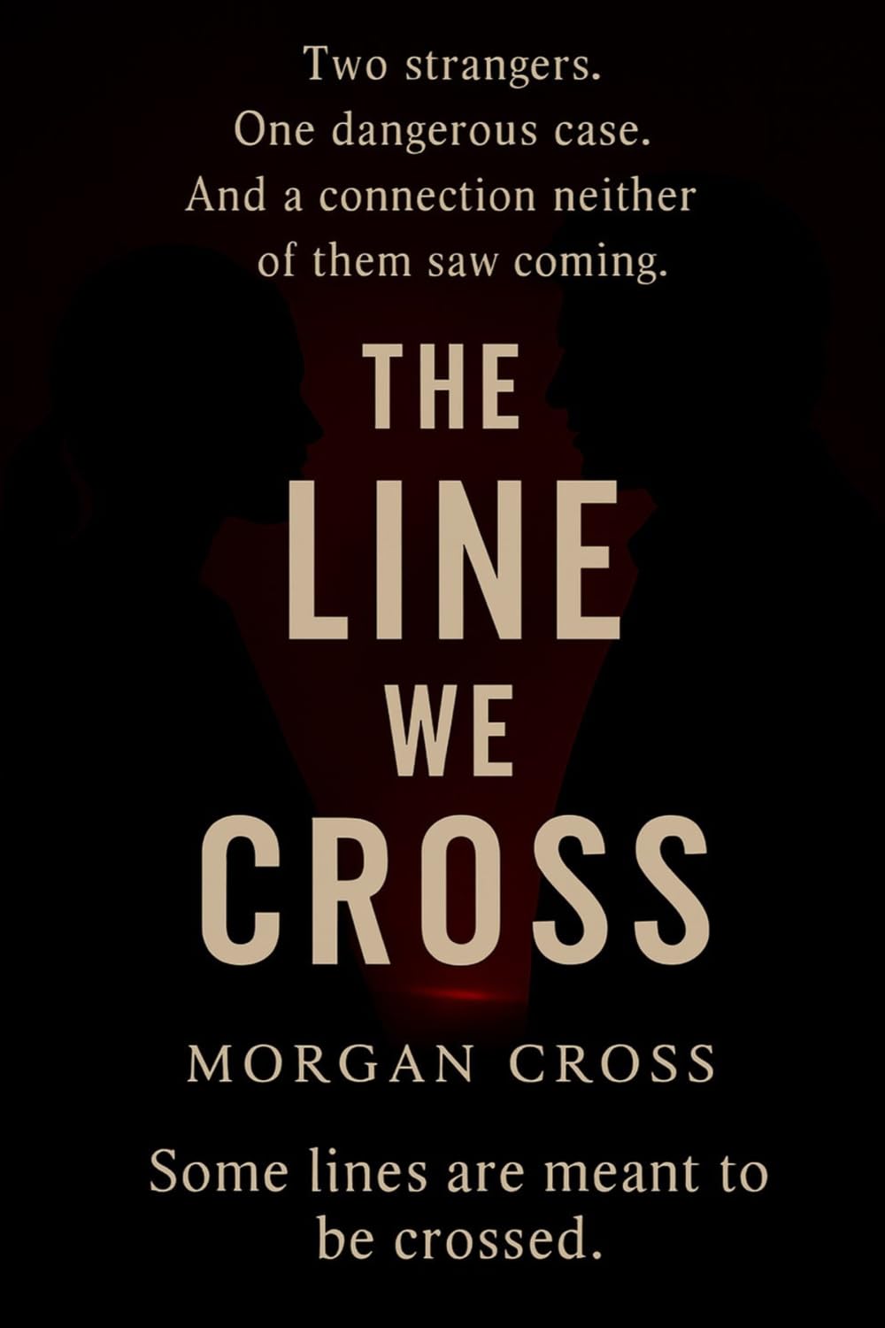 The Line We Cross