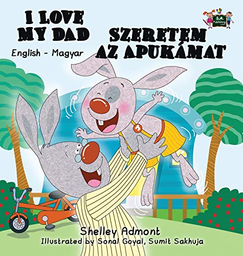 Télécharger I Love My Dad: English Hungarian Bilingual Edition PDF