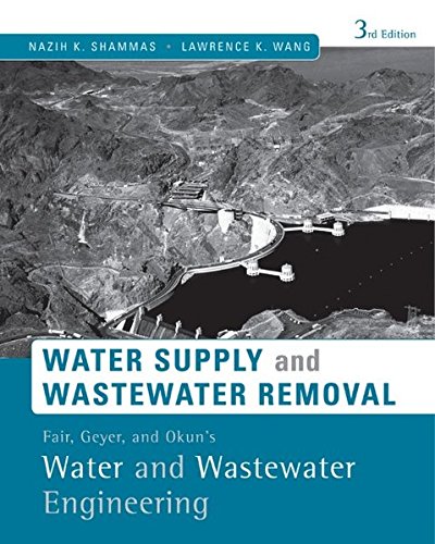 Fair, Geyer, and Okun's, Water and Wastewater Engineering: Water Supply and Wastewater Removal