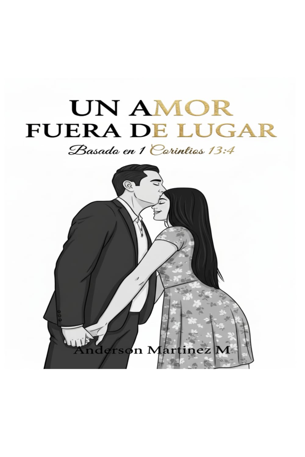 AMOR EN FUERA DE LUGAR: UN AMOR EN FUERA DE LUGAR