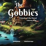  The Gobbies : Friends of the Forest Coloring Book - Crayons or Colored Pencils - Ages 4+