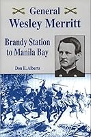 General Wesley Merritt: Brandy Station to Manila Bay 1891515039 Book Cover