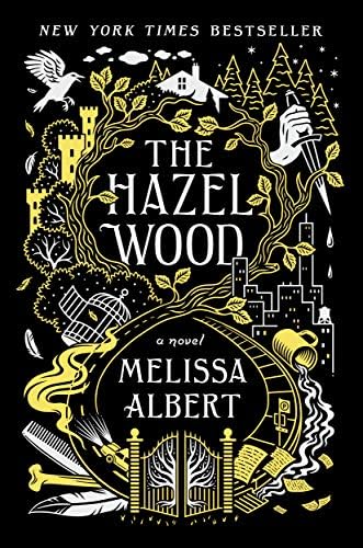 The Hazel Wood: A Novel (The Hazel Wood, 1) Hardcover – Illustrated, January 30, 2018