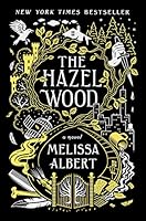 Algopix Similar Product 13 - The Hazel Wood A Novel The Hazel