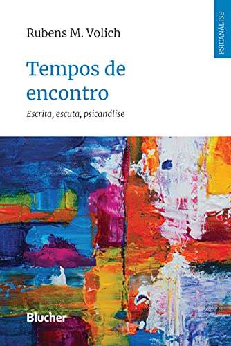 Tempos de Encontro: Escrita, Escuta, Psicanálise