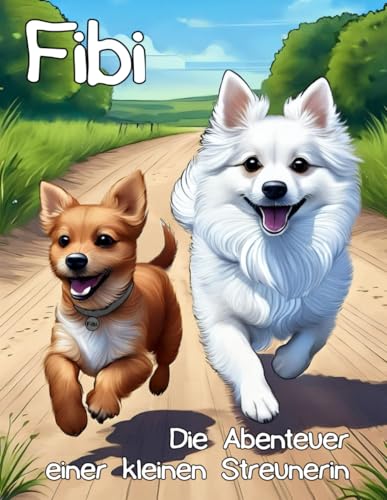 Fibi: Die Abenteuer einer kleinen Streunerin