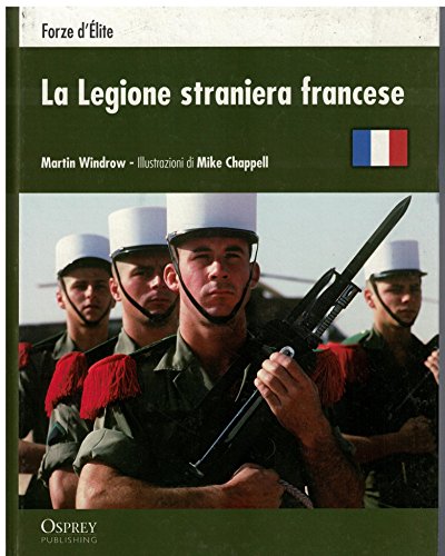 Forze d'Elite - La legione straniera Francese